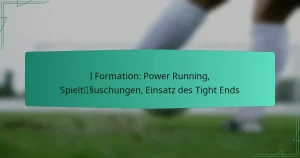 I Formation: Power Running, Spieltäuschungen, Einsatz des Tight Ends